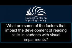 What are some factors that impact the development of reading in students with visual impairments
